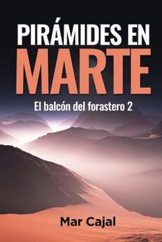 Paperback Pirámides en Marte: Segunda parte del balcón del forastero [Spanish] Book