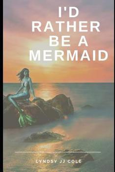 Paperback I'd Rather Be a Mermaid Book