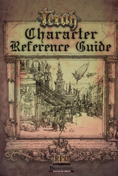 Paperback Terah Character Reference Guide (Terah: Steampunk for the Pathfinder Roleplaying Game) Book