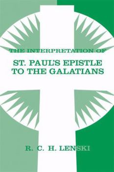 Paperback The Interpretation of St. Paul's Epistle to the Galatians Book