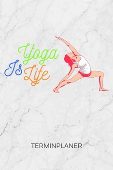 TERMINPLANER: Yoga Guru Kalender Yoga Training Terminkalender - Herabschauender Hund Wochenplaner Yoga Spruch Wochenplanung Asana Taschenkalender Meditation To-Do Liste Termine (German Edition)