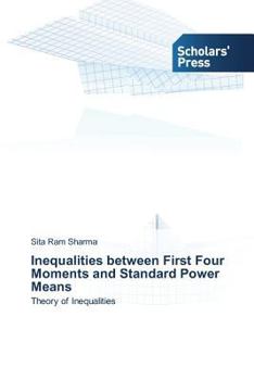 Paperback Inequalities between First Four Moments and Standard Power Means Book