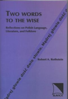 Paperback Two Words to the Wise: Reflections on Polish Language, Literature, and Folklore Book