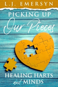 Paperback Picking Up Our Pieces: Healing Harts and Minds Book
