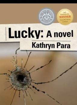 Lucky: Winner of 2nd Search for the Great BC Novel Contest