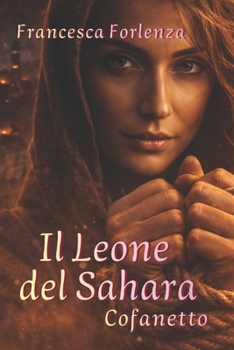 Il Leone del Sahara e Prequel Il Leone del Sahara Borna (Italian Edition)