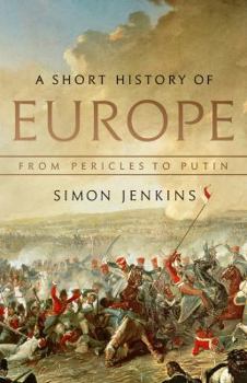 Hardcover A Short History of Europe: From Pericles to Putin Book