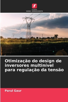 Otimização do design de inversores multinível para regulação da tensão (Portuguese Edition)