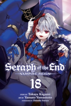 Paperback Seraph of the End, Vol. 18: Vampire Reign Book