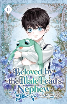 Beloved by the Male Lead's Nephew : Volume II (Light Novel)