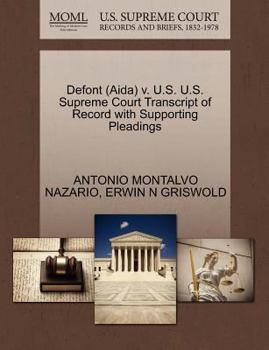 Paperback Defont (Aida) V. U.S. U.S. Supreme Court Transcript of Record with Supporting Pleadings Book