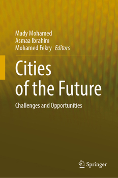Hardcover Cities of the Future: Challenges and Opportunities Book