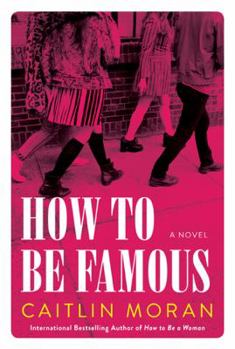 Paperback How To Be Famous: A Novel Book