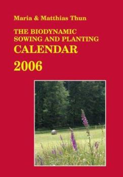 Paperback The Biodynamic Sowing and Planting Calendar 2006 Book
