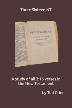 Paperback Three Sixteen NT: Study of all 3:16 verses in the NT Book
