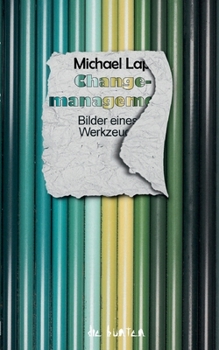 Paperback Changemanagement: Bilder eines Werkzeugs [German] Book