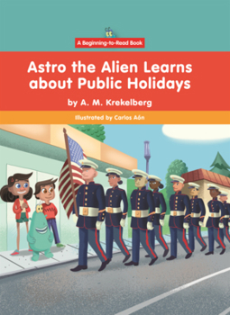 Library Binding Astro the Alien Learns about Public Holidays Book