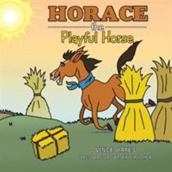 Paperback Horace the Playful Horse Book