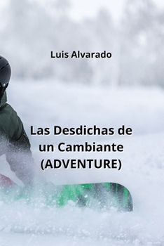 Paperback Las Desdichas de un Cambiante (ADVENTURE) [Spanish] Book