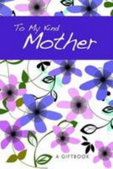 Bloom from Helen Exley: To My Kind Mother