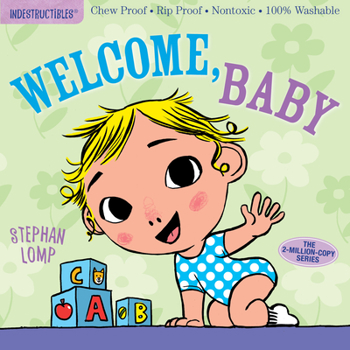 Paperback Indestructibles: Welcome, Baby: Chew Proof - Rip Proof - Nontoxic - 100% Washable (Book for Babies, Newborn Books, Safe to Chew) Book