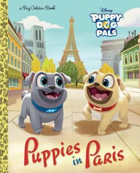 Hardcover Puppies in Paris (Disney Junior: Puppy Dog Pals) Book