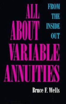 Paperback All about Variable Annuities: From the Inside Out Book