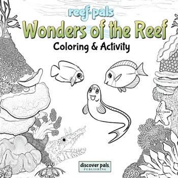 Paperback Reef Pals: Wonders of the Reef Coloring Book