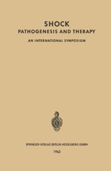 Shock: Pathogenesis and Therapy an International Symposium