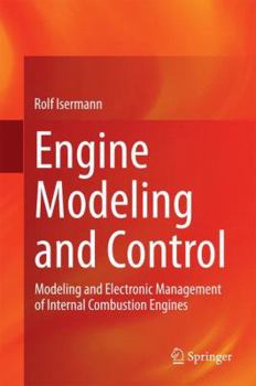 Hardcover Engine Modeling and Control: Modeling and Electronic Management of Internal Combustion Engines Book