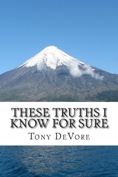 Paperback These Truths I Know For Sure Book