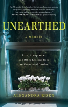 Paperback Unearthed: Love, Acceptance, and Other Lessons from an Abandoned Garden Book
