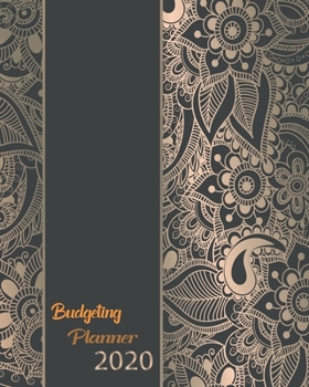Budgeting Planner 2020: Daily Expense Tracker Personal Financial Planner Workbook Monthly Bill Organizer Budget Notebook Calendar