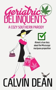 Paperback Geriatric Delinquents: A Cozy Southern Parody Book