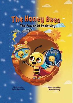 Paperback The Honey Bees: The Power Of Positivity Book