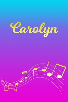 Carolyn: Sheet Music Note Manuscript Notebook Paper | Pink Blue Gold  Personalized Letter C Initial Custom First Name Cover | Musician Composer ... Notepad Notation Guide | Compose Write Songs