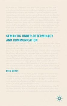 Hardcover Semantic Under-Determinacy and Communication Book