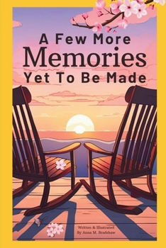 A Few More Memories Yet To Be Made (Read-Play-Do)
