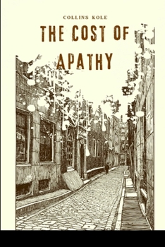 Paperback The Cost of Apathy Book