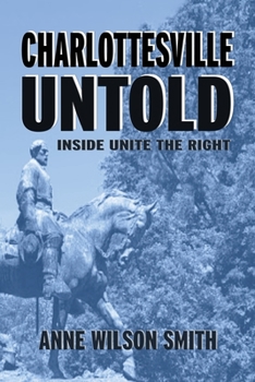 Paperback Charlottesville Untold: Inside Unite The Right Book
