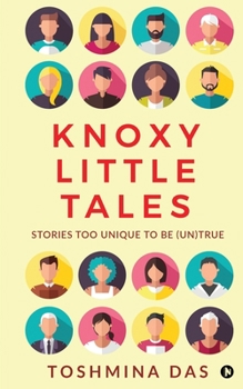 Paperback Knoxy Little Tales: Stories too unique to be (un)true Book
