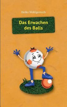 Paperback Das Erwachen des Balls: Ball [German] Book