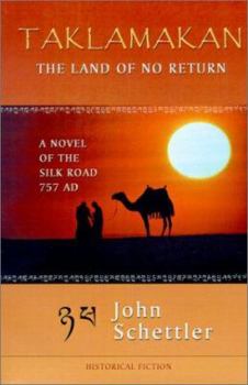 Taklamakan: The Land of No Return - Book #1 of the Taklamakan Silk Road