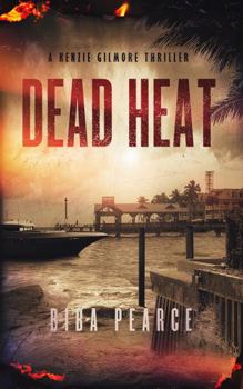 Paperback Dead Heat: A Kenzie Gilmore Thriller (Kenzie Gilmore Crime Thriller) Book
