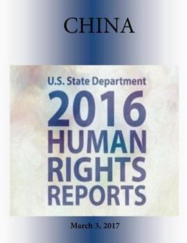 Paperback CHINA (INCLUDES TIBET, HONG KONG, and MACAU) 2016 HUMAN RIGHTS Report Book