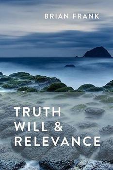 Paperback Truth, Will & Relevance Book