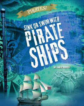 Sink or Swim with Pirate Ships - Book  of the Pirates!