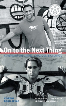 Paperback On to the Next Thing: A Memoir on Crime, Choices, and Change Book