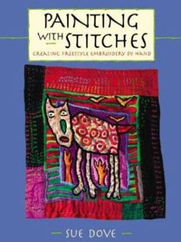 Paperback Painting with Stitches: Creating Freestyle Embroidery by Hand Book