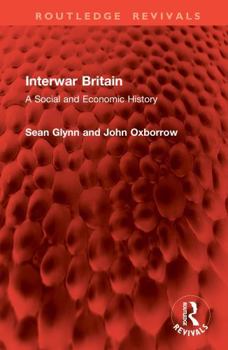 Hardcover Interwar Britain: A Social and Economic History Book